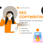 Guida pratica per scrivere articoli che Google ama