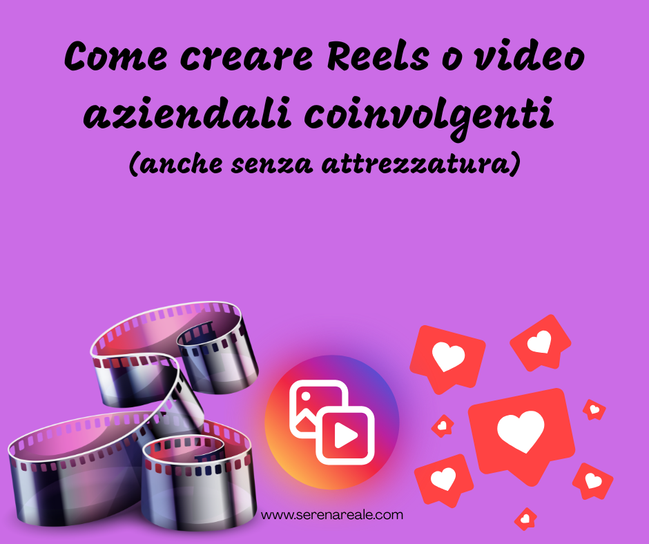 Come creare Reels o video aziendali coinvolgenti (anche senza attrezzatura)