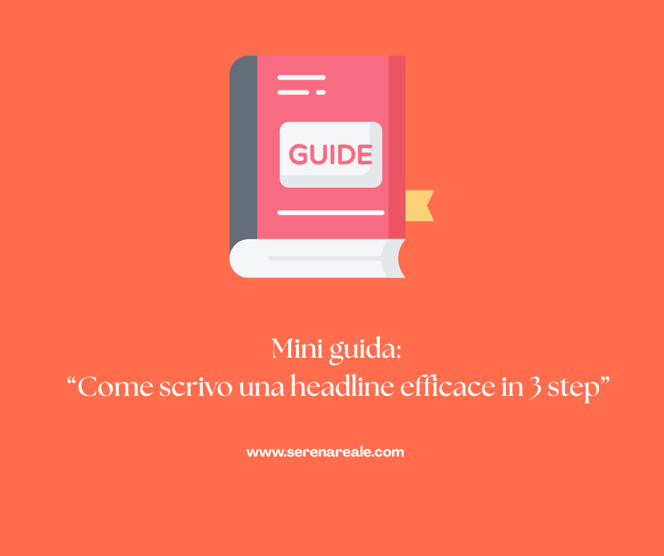 Mini guida: “Come scrivo una headline efficace in 3 step”
